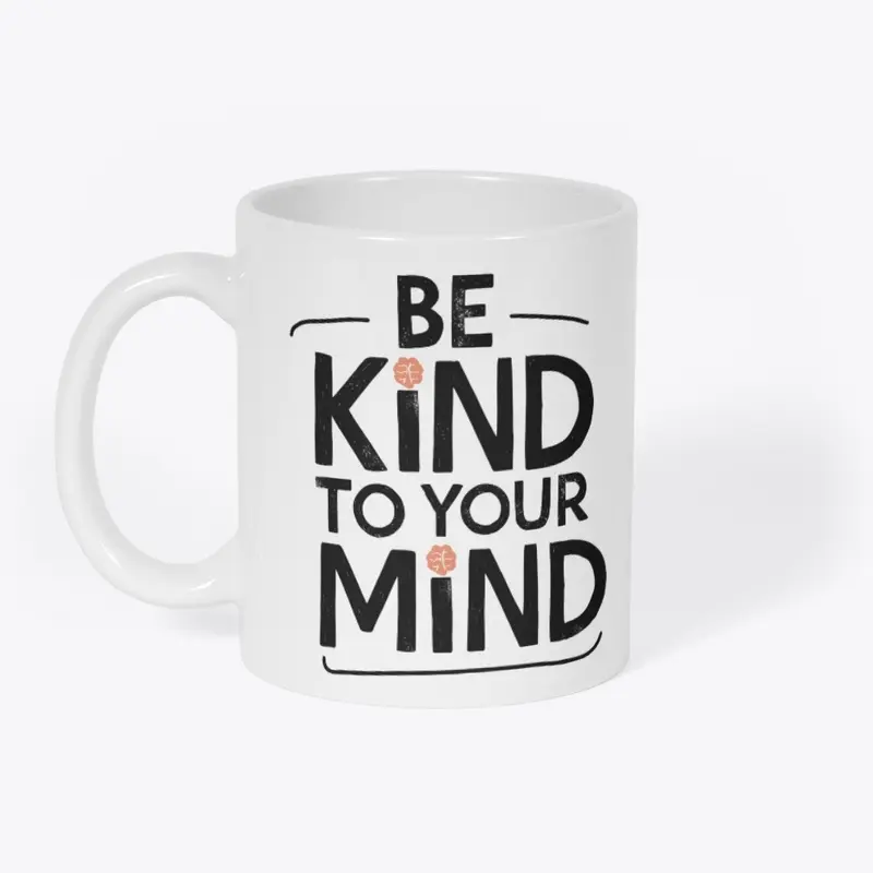 Be kind to your mind