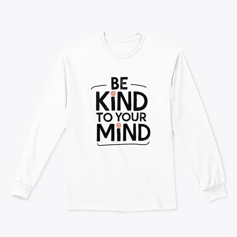 Be kind to your mind