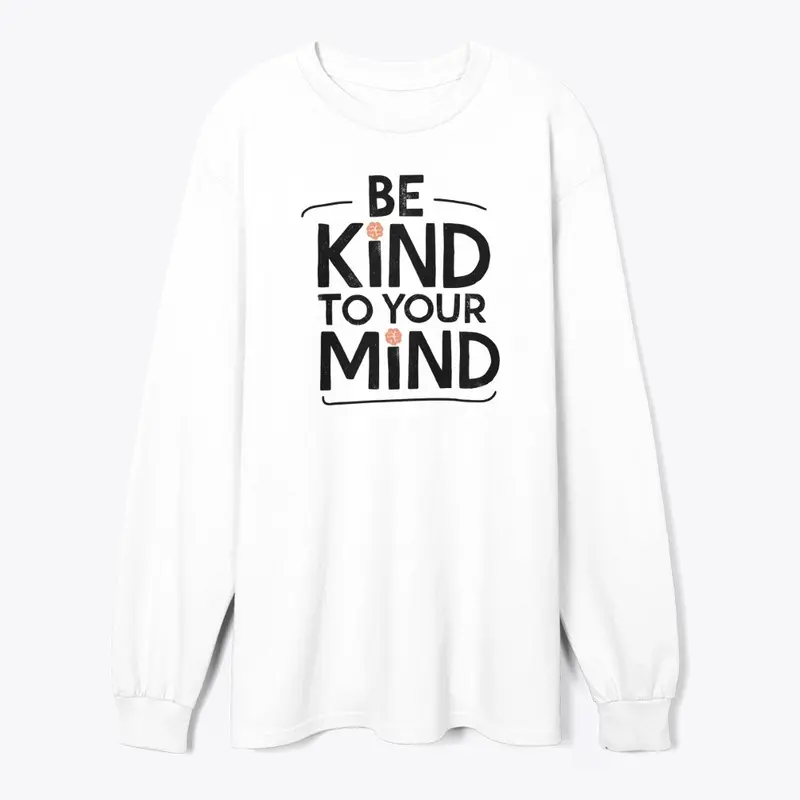 Be kind to your mind