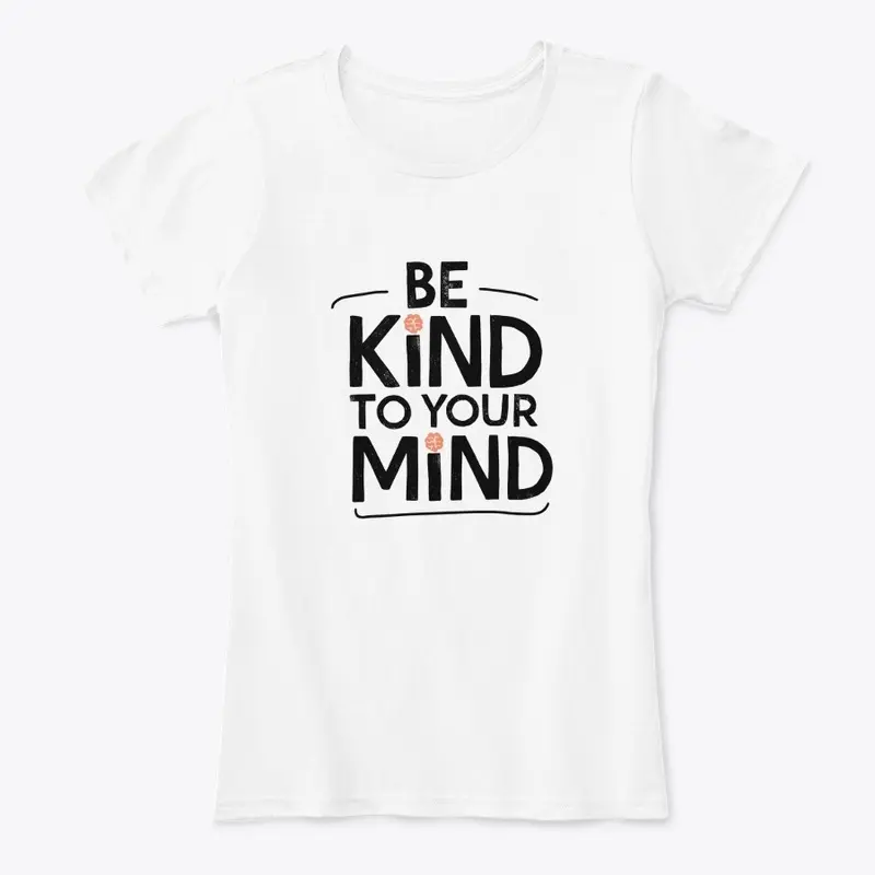 Be kind to your mind