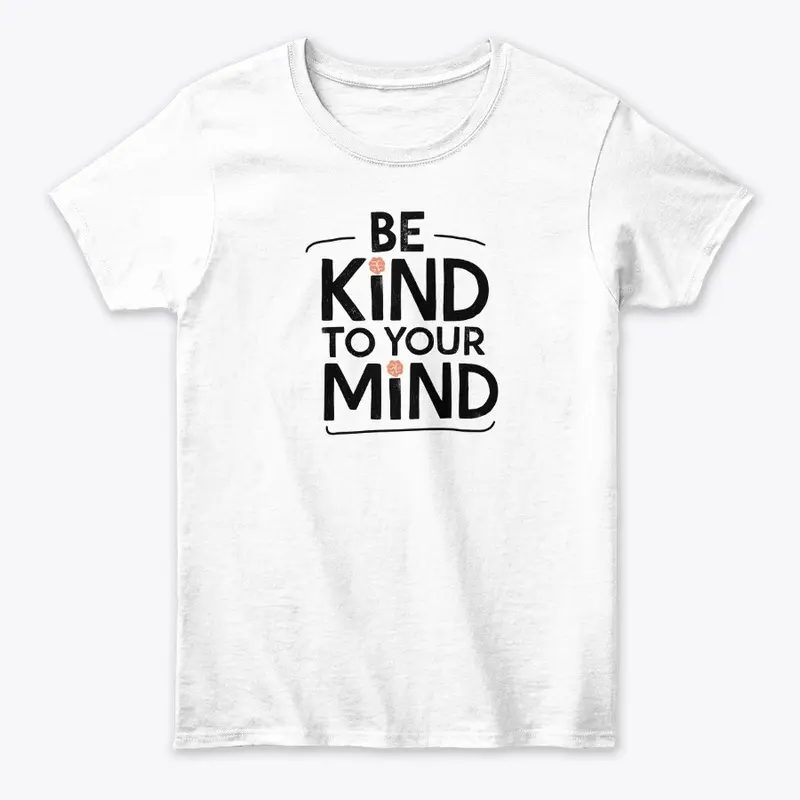 Be kind to your mind